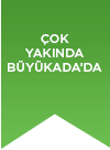 ÇOK YAKINDA